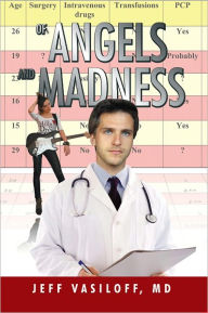 Title: Of Angels and Madness, Author: Jeff Vasiloff MD