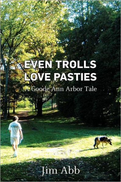 Even Trolls Love Pasties: A Goode Ann Arbor Tale