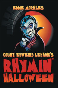 Title: Count Edweird Lefang's Rhymin' Halloween, Author: Eddie Morales