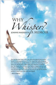 Title: Why Whisper?: A Memoir, Author: Joanne Mazzotta