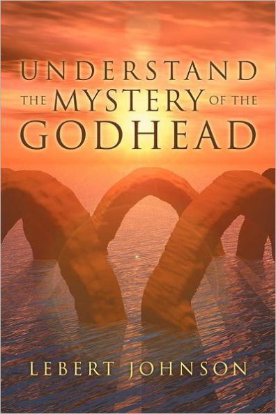 Understand the Mystery of Godhead