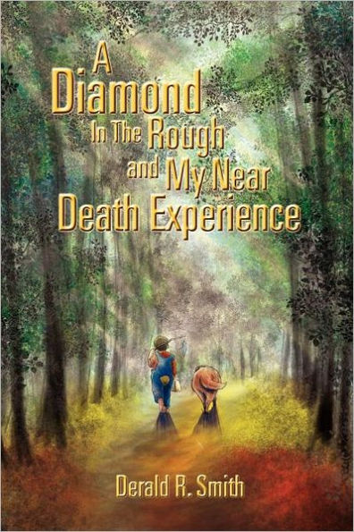 A Diamond the Rough and My Near Death Experience