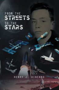 Title: From The Streets To The Stars, Author: Henry J. Dinenno