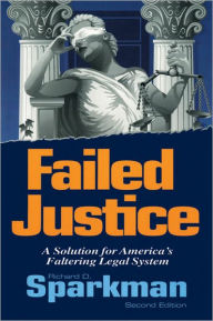 Title: Failed Justice, Author: Richard D. Sparkman