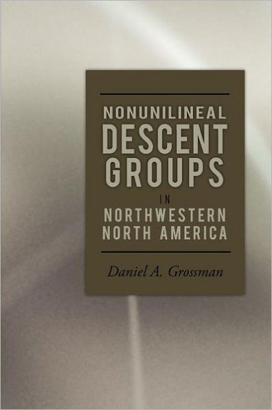 Nonunilineal Descent Groups: Northwestern North America