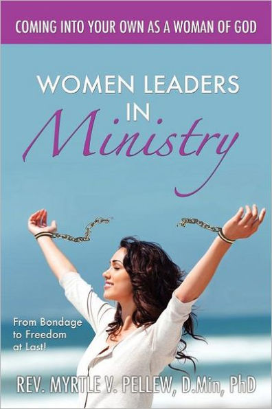 Women Leaders Ministry: From Bondage to Freedom at Last!: Last!
