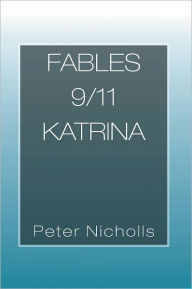 Title: FABLES 9/11 KATRINA, Author: Peter Nicholls