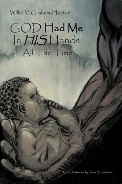 God Had Me His Hands All the Time