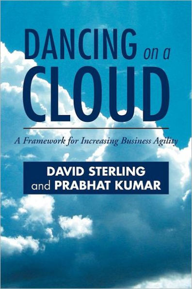 Dancing on A Cloud: Framework for Increasing Business Agility