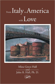 Title: From Italy To America With Love, Author: Mina & John Hall