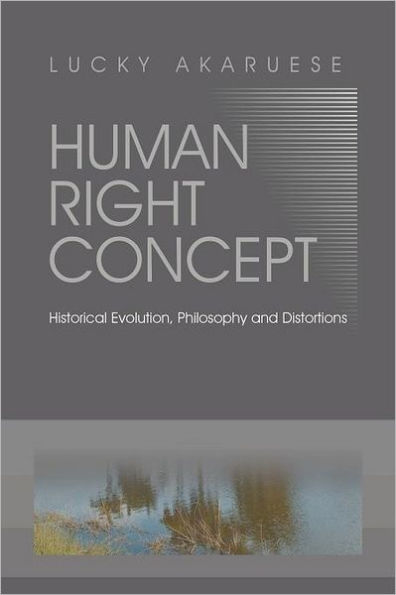 Human Right Concept: Historical Evolution, Philosophy and Distortions