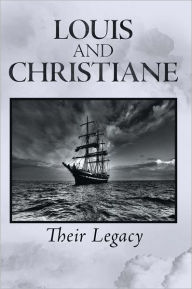 Title: Louis and Christiane: Their Legacy, Author: Bill Chaddock