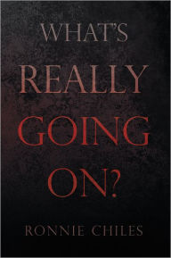 Title: What's Really Going On?, Author: Ronnie Chiles