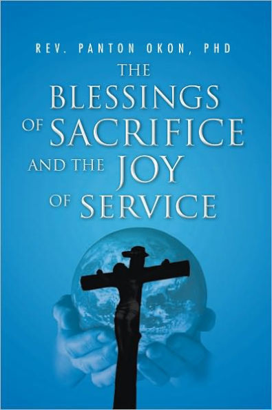 The Blessings Of Sacrifice And The Joy Of Service