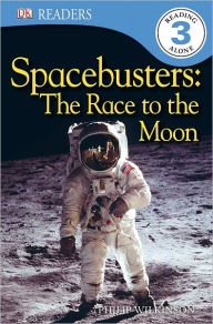 Title: Spacebusters: The Race to the Moon (DK Readers Level 3 Series), Author: Philip Wilkinson