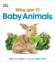 Title: Who Am I? Baby Animals, Author: DK Publishing