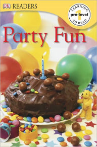 Title: Party Fun (DK Readers Pre-Level 1 Series), Author: DK Publishing