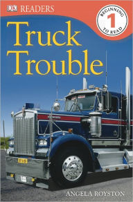 Title: Truck Trouble (DK Readers Level 1 Series), Author: Angela Royston