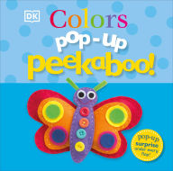 Pop-Up Peekaboo! Colors: Pop-Up Surprise Under Every Flap!