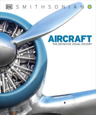 Title: Aircraft: The Definitive Visual History, Author: DK