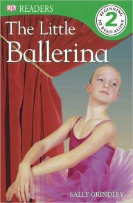 Title: The Little Ballerina (DK Readers Level 2 Series), Author: Sally Grindley