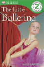 The Little Ballerina (DK Readers Level 2 Series)