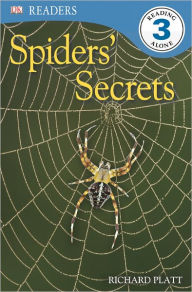 Title: DK Readers L3: Spiders' Secrets, Author: Richard Platt