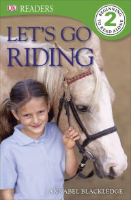 Title: DK Readers L2: Let's Go Riding, Author: Annabel Blackledge