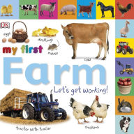 Title: My First Farm: Let's Get Working!, Author: DK