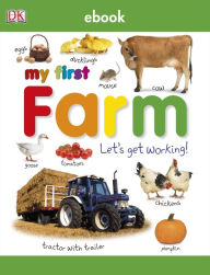 Title: My First Farm: Let's Get Working!, Author: DK Publishing