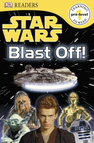 Title: DK Readers L0: Star Wars: Blast Off!, Author: DK