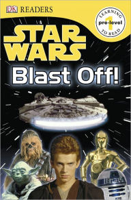 Title: Star Wars: Blast Off! (DK Readers Pre-Level 1 Series), Author: DK Publishing