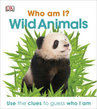 Title: Who Am I? Wild Animals, Author: DK Publishing