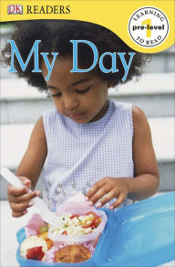 Title: DK Readers L0: My Day, Author: DK