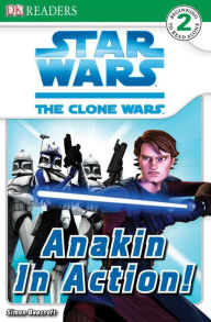 Title: DK Readers L2: Star Wars: The Clone Wars: Anakin in Action!, Author: Simon Beecroft