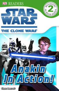 Title: Star Wars: The Clone Wars: Anakin in Action! (DK Readers Level 2 Series), Author: Simon Beecroft