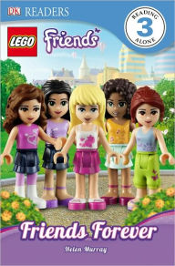 Title: LEGO Friends: Friends Forever (DK Readers Series Level 3), Author: Helen Murray