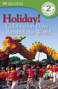 Title: Holiday! Celebration Days Around the World (DK Readers Level 2 Series), Author: Deborah Chancellor