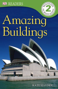 Title: Amazing Buildings (DK Readers Level 2 Series), Author: Kate Hayden