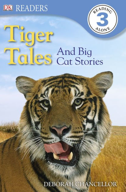 Tiger Tales and Big Cat Stories (DK Readers Level 3 Series) by Deborah ...