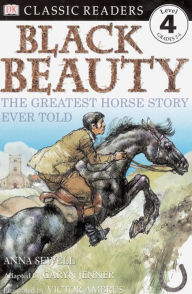 Title: DK Readers: Black Beauty: The Greatest Horse Story Ever Told, Author: Anna Sewell