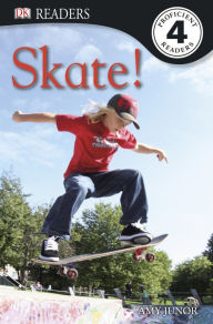 Title: Skate! (DK Readers Level 4 Series), Author: Amy Junor