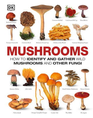 Mushrooms: The Complete Mushroom Guide by DK Publishing, Hardcover ...