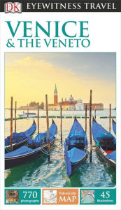 DK Eyewitness Travel Guide: Venice & the Veneto