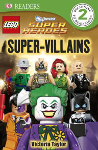 Title: LEGO DC Super Heroes: Super-Villains (DK Readers Level 2 Series), Author: Victoria Taylor