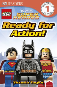 Title: LEGO DC Super Heroes: Ready for Action! (DK Readers Level 1 Series), Author: Victoria Taylor