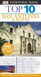 Title: Top 10 San Antonio and Austin, Author: DK Travel