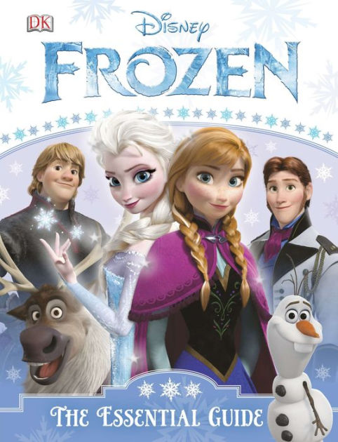 Frozen: The Essential Guide (Disney Frozen) by DK Publishing, Hardcover ...