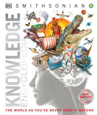 Title: Knowledge Encyclopedia (Updated and Enlarged Edition): The World as You've Never Seen It Before, Author: DK