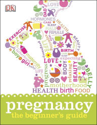 Title: Pregnancy: The Beginner's Guide, Author: DK